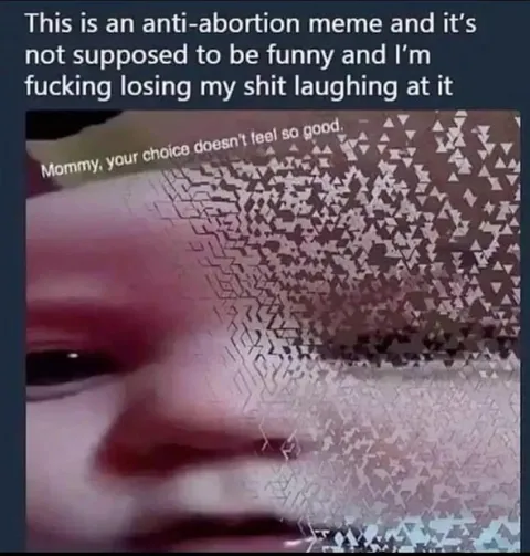 Anti-Abortion Meme Glitch Laughing