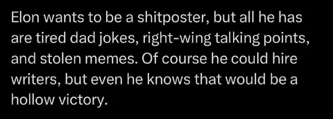 Elon Musk Wants to Shitpost