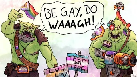 Ork Be Gay Do Waaagh