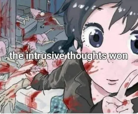 The Intrusive Thoughts Won