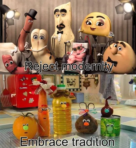 Reject Modernity Embrace Tradition