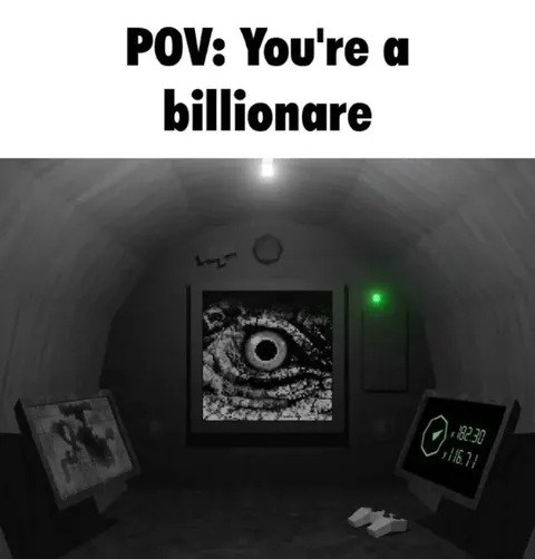 POV: You’re a Billionaire