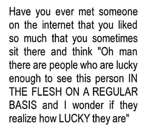 Lucky to Know Someone Online