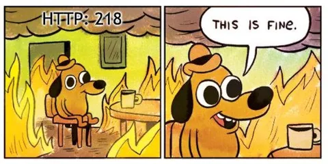 HTTP 218 This Is Fine Dog