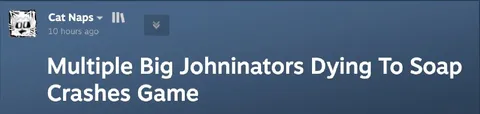 Big Johninators Soap Crash