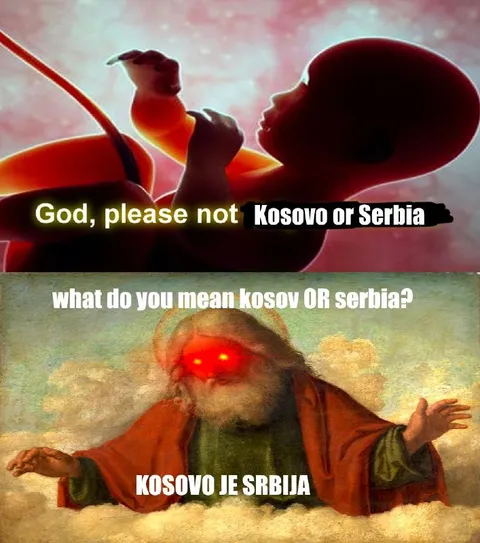 God Please Not Kosovo or Serbia