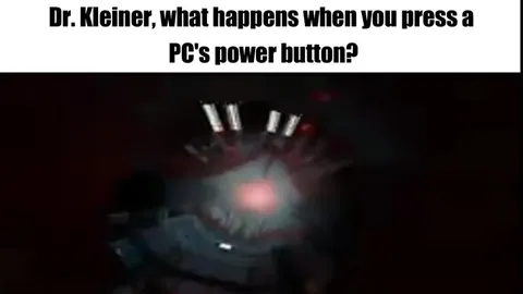 Dr. Kleiner Presses the Power Button