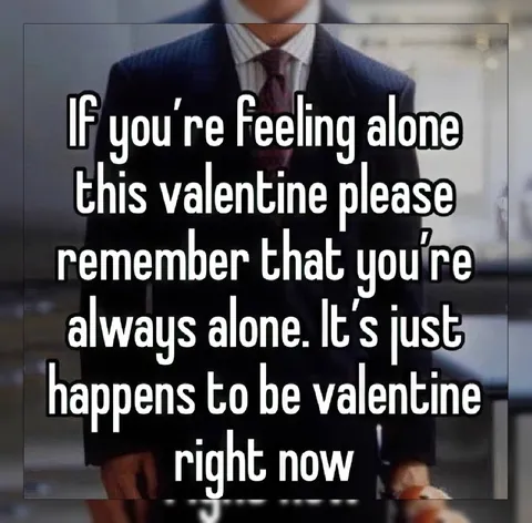 Always Alone on Valentine's Day