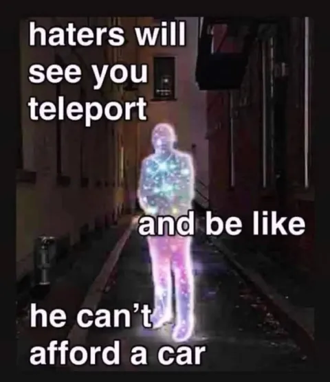 Haters See You Teleport