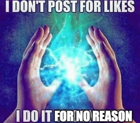 I Do It for No Reason