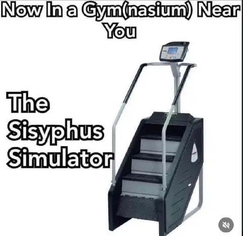 Sisyphus Simulator Gym Meme