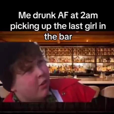Drunk at 2AM Picks Up the Last Girl