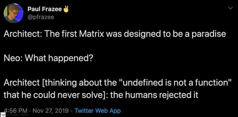 The Matrix Paradise Was Rejected