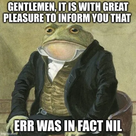 Gentlemen, Err Was Nil