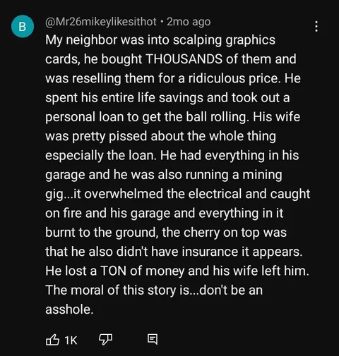 Neighbor Loses Everything Scalping GPUs