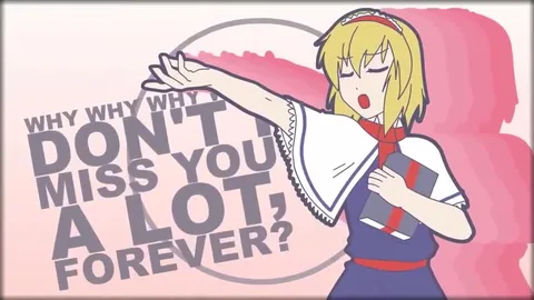 Why Don’t You Miss Me Forever?