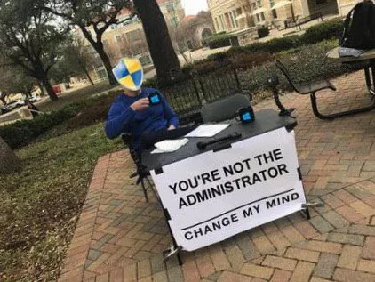 You're Not the Administrator