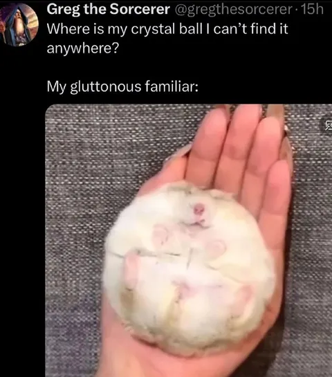 Gluttonous Familiar Finds Crystal Ball
