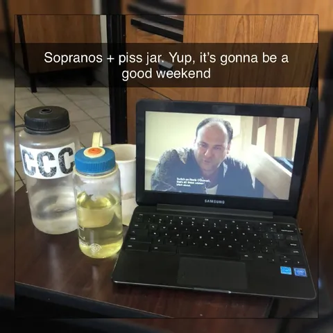 Sopranos and Piss Jar Weekend