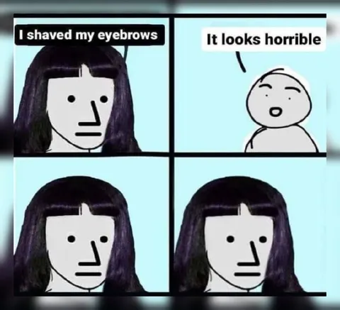 Shaved Eyebrows Look Horrible