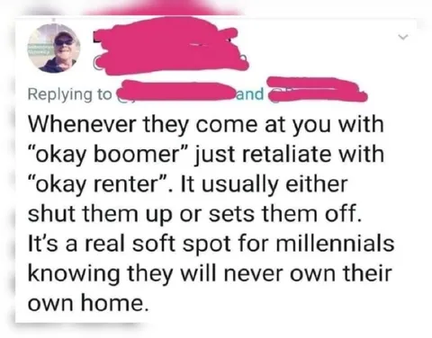 Okay Boomer Versus Okay Renter