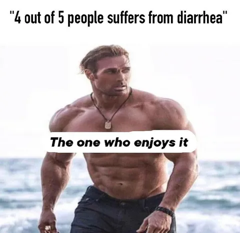 One Person Enjoys Diarrhea