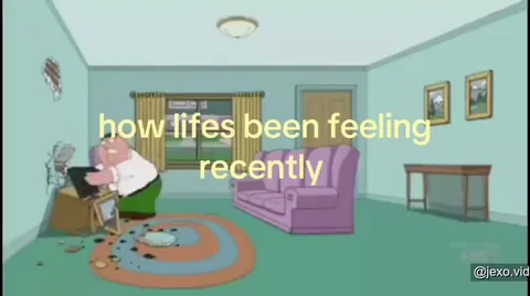 How life has been feeling recently