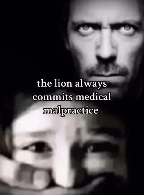 The Lion Always Commits Medical Malpractice