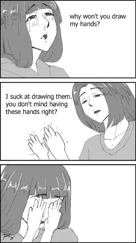 Why Won't You Draw My Hands