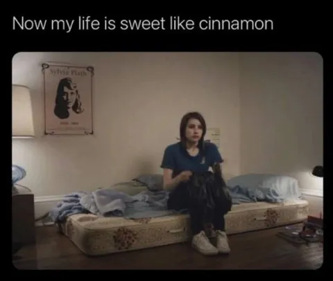 Now My Life Is Sweet Like Cinnamon