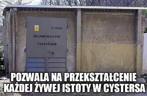 Transformator zamienia w cystersa