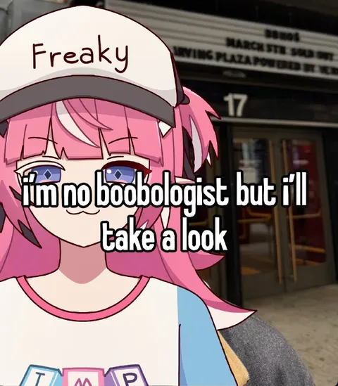 No Boobologist But I'll Look