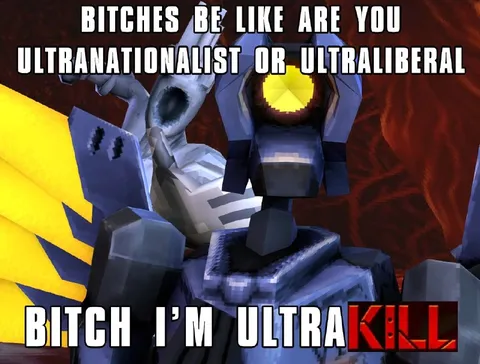 Ultranationalist or Ultraliberal
