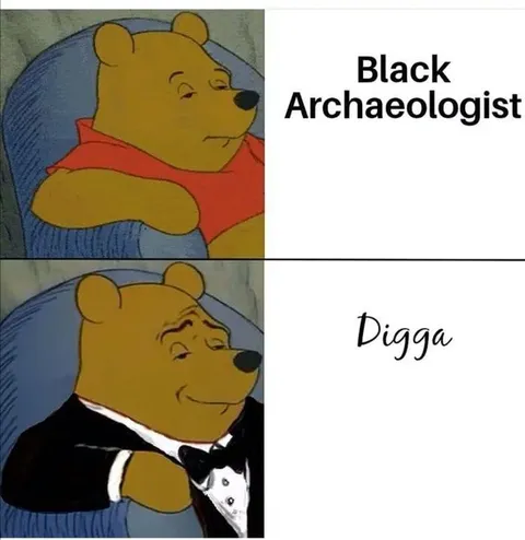 Black Archaeologist Digga
