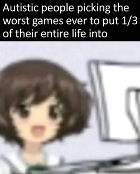 Autistic People Choosing Terrible Games