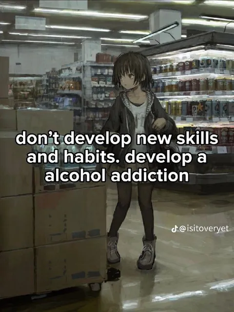 Develop an Alcohol Addiction