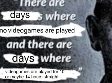 Days Without Video Games
