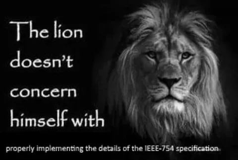 The Lion Ignores IEEE-754