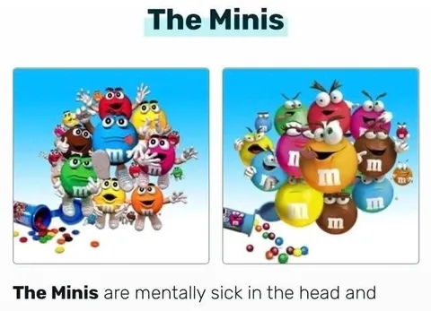 The Minis Are Mentally Sick