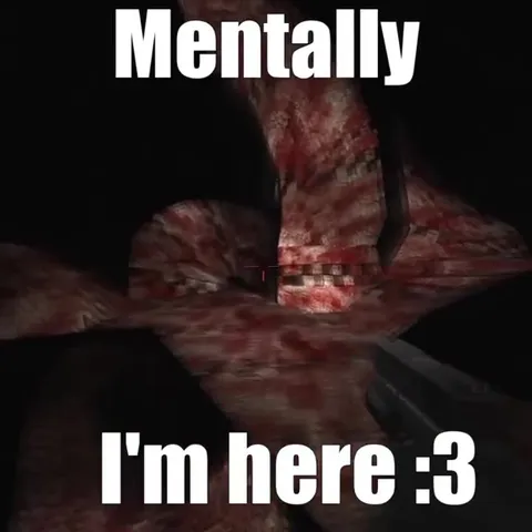 Mentally I'm Here :3