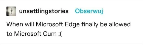 Microsoft Edge Allowed Into Microsoft Cum