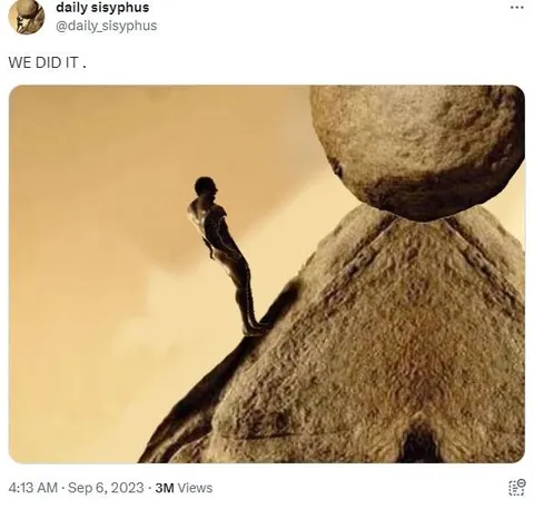 We Did It Sisyphus