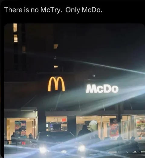 There is no McTry Only McDo