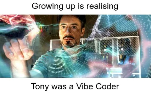 Tony Stark Was a Vibe Coder