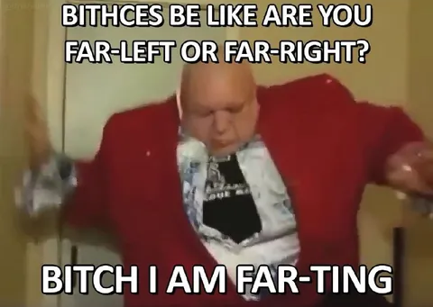 Far-Left or Far-Right Farting