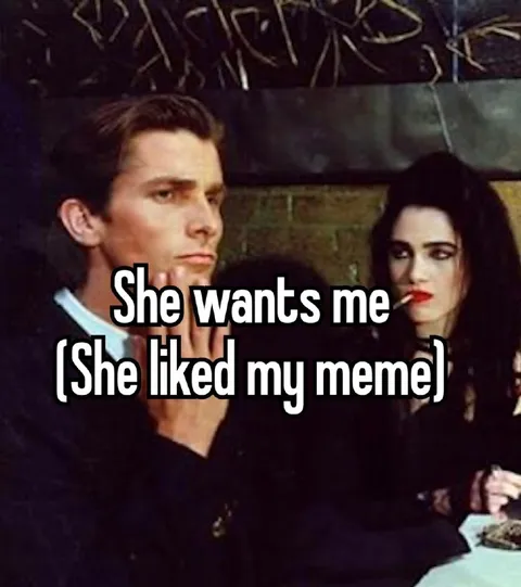She Wants Me Meme