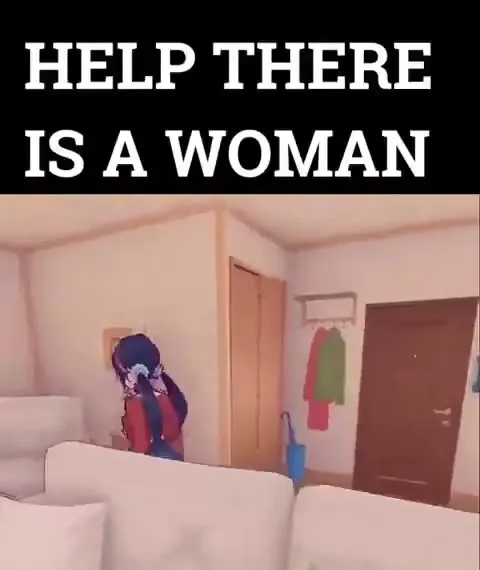 Help There Is a Woman