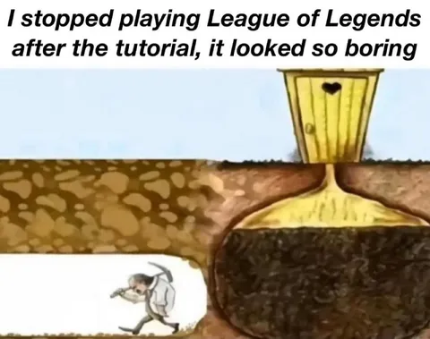 League Tutorial Was Too Boring