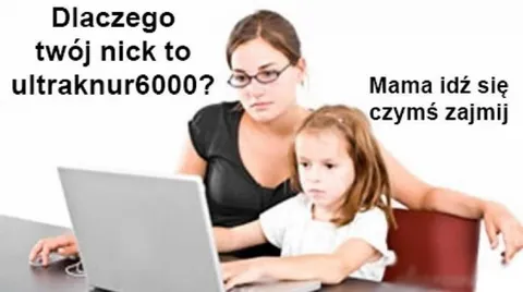 Mama pyta o dziwny nick