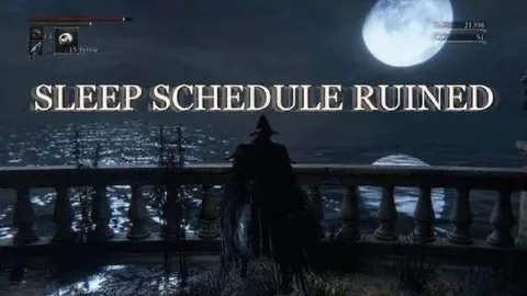 Sleep Schedule Ruined by Bloodborne